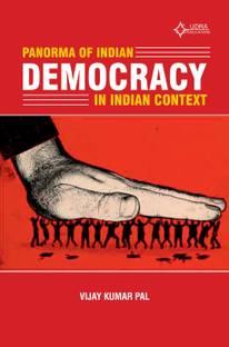 PANORMA OF INDIAN DEMOCRACY: IN INDIAN CONTEXT