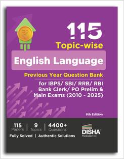 115 Topic-wise English Language Previous Year Question Bank for IBPS/ SBI/ RRB/ RBI Bank Clerk/ PO Prelim & Main Exams (2010 - 2025) 9th Edition | 100% Solved General English PYQs