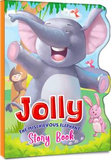 My Shaped Story Book: Jolly the Mischievous Elephant – An Interactive Shaped Story Board Book for Kids