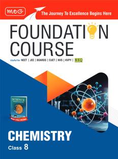 MTG Foundation Course Class 8 Chemistry Book (Edition 2025) For IIT JEE, NEET, NSO Olympiad, CUET, NVS, KVPY & Boards Exam | Based on NCERT Latest Pattern