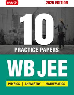 MTG WB JEE 2025 Practice Papers Book | WBJEE 10 Mock Tests and Model Test Papers for Physics, Chemistry & Mathematics
