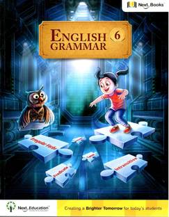 Next Books English Grammar -6  - English Grammar Book for Class 6 /Grade 6 with Digital Content | Follows CBSE, ICSE, NCERT & NEP 2023 Curriculum | For Students Ages 13-14 | Next Education