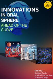 Innovations in Oral Sphere: Ahead of the Curve
