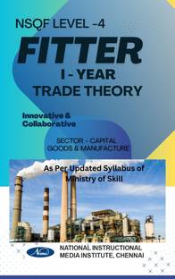 NSQF FITTER LEVEL - 4 TRADE THEORY (Capital goods manufacturing) A Complete Book for I YEAR Diploma Student Based on Latest Updated Syllabus (Duration -2 year) IMAGES INCLUDED