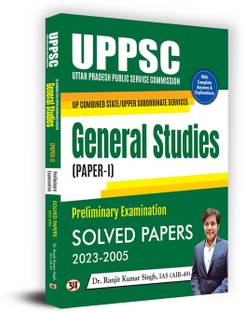 UPPSC UP Combined State/Upper Subordinate Services General Studies (Paper-1) Preliminary Examination | Solved Papers 2023–2005 (English)