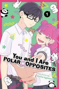 You and I Are Polar Opposites, Vol. 1: Volume 1