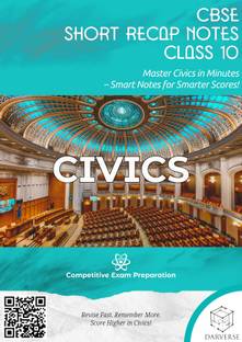 DARVERSE Class 10th Civics Notes | CBSE Class 10th Civics One Shot Notes | Quick Revision Notes for Class 10th Social Science - Civics CBSE