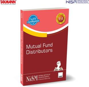 NISM X Taxmann's Mutual Fund Distributors – Understanding Mutual Fund Fundamentals | Regulations | Best Distribution Practices—Aligned with SEBI's Benchmarks & Enhanced by Industry-Backed Insights