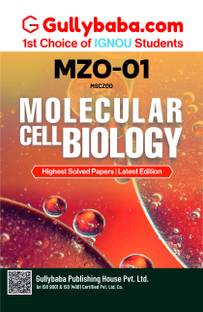 IGNOU MZO-01 Molecular Cell Biology (ENG)| Study Material Including Solved Previous Year Paper & Important Exams Notes | by Gullybaba