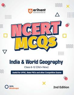 Arihant NCERT MCQs Indian and World Geography Class 6-12 (Old + New) | UPSC, State PSC and Competitive Exams Preparation | Mind Maps, Practice Questions and Solutions | 2nd Edition | Indian Geography Guide | Exam Study Material 2026