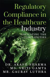 Regulatory Compliance in the Healthcare Industry