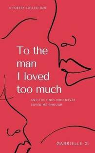 To the man I loved too much