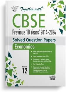 Together with CBSE Class 12 Economics Previous 10 Year's Solved Question Papers 2014 - 2024 for 2025 Exam (Chapterwise & Topicwise)