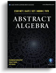 Abstract Algebra Mathematics Book  - Reference Text Book for B.Sc., M.Sc. & Competitive Exams - CSIR NET, IIT JAM, CUET PG, NBHM | Best Book For CSIR NET Mathematics Exam | Two Brothers Publications