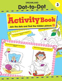 Fun with Dot to Dot Part - 3  - Kids Ages 3–5 | Early Learning Activity Book with Connect the Dots, Counting, Coloring, Hidden Pictures, Hand-Eye Coordination & Motor Skills