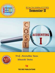 Cost Accounting -I (Semester-II) (English version) Second Semester according to Curriculum and Credit Framework 2022 under National Education Policy 2020 Four Year Undergraduate Program