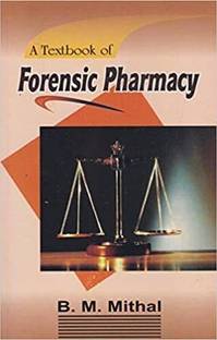 A Text Book of Forensic Pharmacy  - A Text Book of Forensic Pharmacy