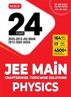 MTG 24 Years JEE MAIN (2025-2002) Chapterwise Topicwise Previous Years Solved Papers Physics PYQ Book For 2026 Exam (181 JEE Main ONLINE & OFFLINE Papers with Detailed Solutions)