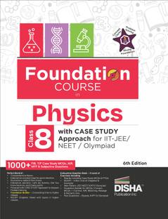 Foundation Course in Physics Class 8 with Case Study Approach for Iit Jee/ Neet/ Olympiad