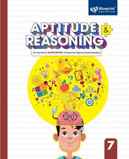 Aptitude and Reasoning Class7 (An Exclusive Workbook to Improve logical understanding) - Blueprint Education