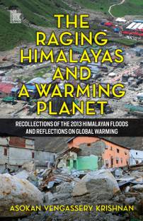 The Raging Himalayas and a Warming Planet