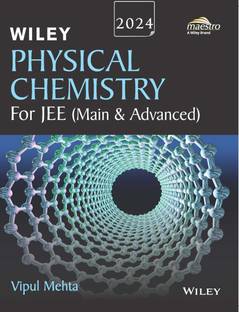 Wiley Physical Chemistry for Jee (Main & Advanced)  - Wiley's Physical Chemistry for JEE (Main & Advanced), 2024 Paperback – 9 June 2023
by Vipul Mehta (Author)