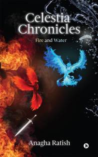 Celestia Chronicles  - Fire and Water