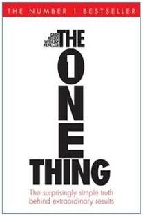 The One Thing  - The Surprisingly Simple Truth Behind Extraordinary Results