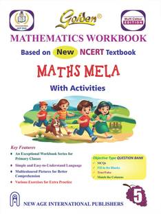 Golden Mathematics Workbook Based on NEW NCERT Textbook Maths Mela with Activities for Class 5 | Simple Language and Colourful Illustrations | Objective Type Questions | MCQs | Extra Practice Exercises