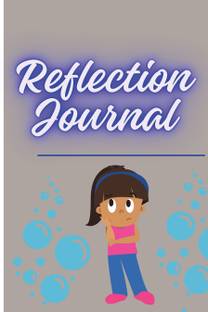 Reflection Journal  - A Glimpse Into The Past