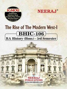 Neeraj Publication IGNOU BHIC-106 The Rise of The Modern West-1  - BHIC-106 The Rise of The Modern West-1