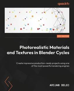 Photorealistic Materials and Textures in Blender Cycles