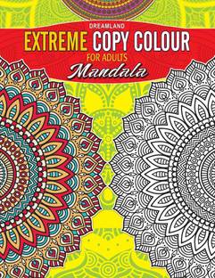 Extreme Copy Colour - Mandala  - Copy Colour Book for Adults | Inspiring Mandala Patterns & Intricate Designs to Colour for Relaxation, Stress Relief, Focus, Mindfulness & Creative Expression