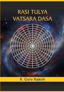 Rasi Tulya Vatsara Dasa: A Simple and Unique method of Timing Events [English]