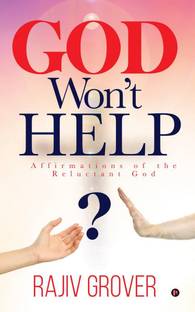 God Won't Help  - Affirmations of the Reluctant God