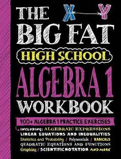 The Big Fat High School Algebra 1 Workbook