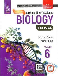 Lakhmir Singhs Science Biology Class 6 Icse (Nep 2020)  - Lakhmir Singhs Science Biology Class 6