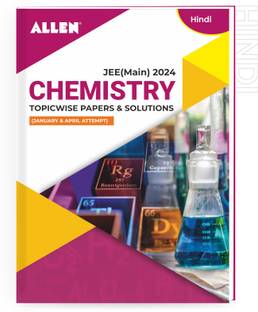 JEE MAIN 2024 Topicwise Chemistry Papers and Solutions in Hindi (January & April attempt)