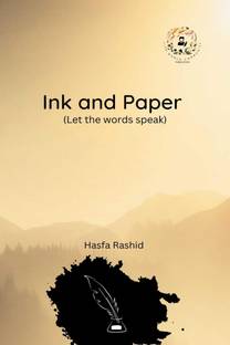 Ink and Paper  - (Let the words speak)