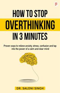 How to Stop Overthinking in 3 Minutes