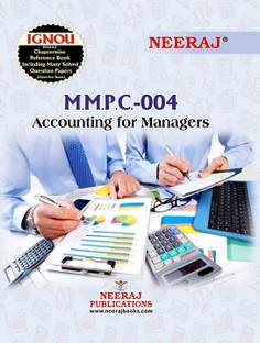 NEERAJ MMPC-04 Accounting For Managers - English Medium - for MBA - IGNOU - Chapter Wise Help Book including Many Solved Sample Papers & Important Exam Notes – Published by Neeraj Publications