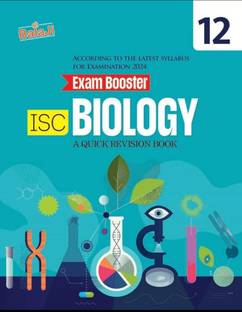 SHREE BALAJI : ISC BIOLOGY CLASS 12 - A QUICK REVISION BOOK EXAM BOOSTER (2023-24 EDITION)