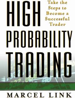 High Probability Trading: Take the Steps to Become a Successful Trader High Probability Trading: Take the Steps to Become a Successful Trader