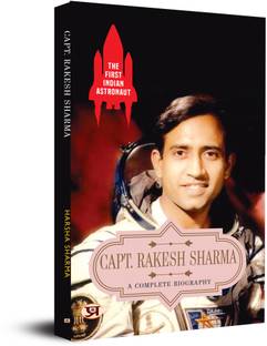 The First Indian Astronaut Capt. Rakesh Sharma a Complete Biography
