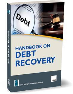IIBF X Taxmann's Handbook on Debt Recovery – Comprehensive Guide Covering Products & Services of Banking System | Debt Recovery Process | Legal Aspects | Soft Skills & Attributes