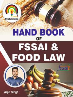 Handbook of FSSAI & Food Law, Food Safety Act 2006 , FSSAI Book by Swa Education, For All Food Safety Related Exam.