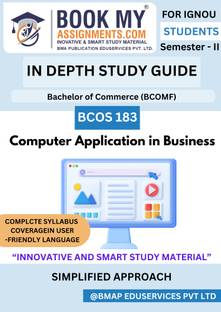 IGNOU BCOMF BCOS 183 Computer Application in Business Complete IDG Guide | 300–350 Pages | 80 GSM Paper | Includes Concepts, MCQs, Question Bank & Lab-based Exercises