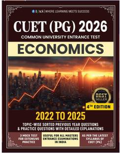 CUET PG Economics 2026  - Topic-Wise Previous Year Questions (2022–2025) & Practice Questions with Detailed Solutions Includes 3 Mock Tests | Best Seller PYQ Book for CUET PG Economics Entrance Exam | IFAS Publications