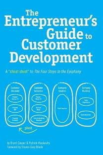 The Entrepreneur's Guide to Customer Development  - A Cheat Sheet to the Four Steps to the Epiphany