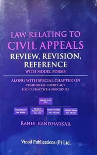 Law Relating to Civil Appeals Review, Revision, Reference with Model Forms Along with Special Chapter on Commercial Courts Act Filing, Practice & Procedure